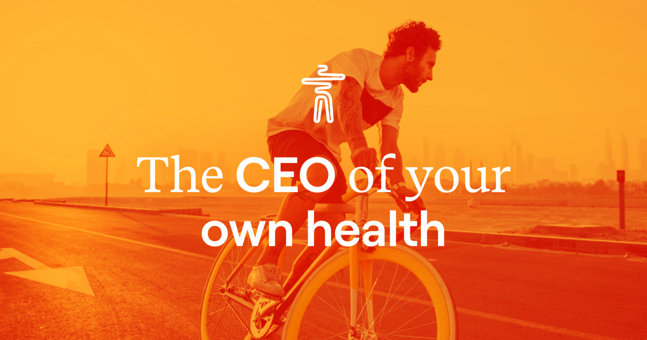 The CEO of Your Own Health 