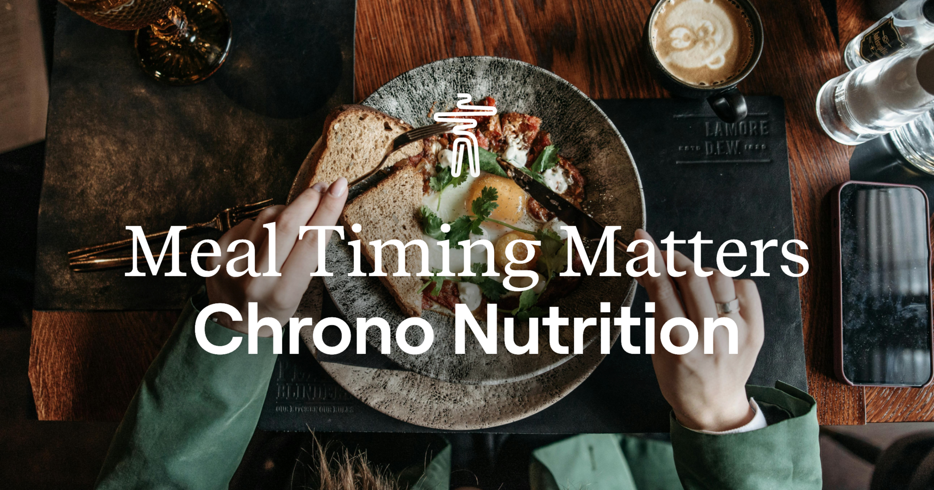 Meal Timing Matters — Chrono Nutrition