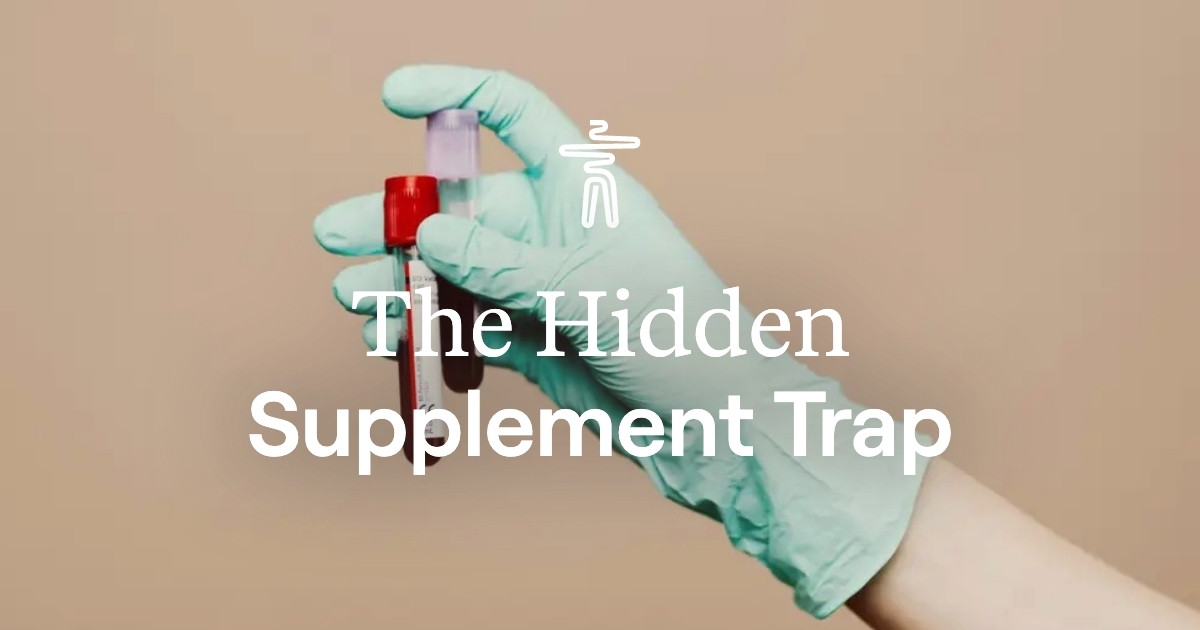 The Hidden Supplement Trap